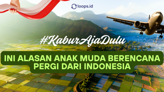 KaburAjaDulu: Ini Alasan Anak Muda Berencana Pergi dari Indonesia