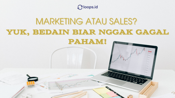 Marketing atau Sales? Yuk, Bedain Biar Nggak Gagal Paham!