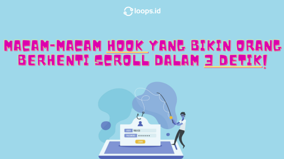 Macam-Macam Hook yang Bikin Orang Berhenti Scroll dalam 3 Detik
