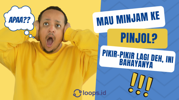Mau Minjam ke Pinjol? Pikir-Pikir Lagi Deh, Ini Bahayanya