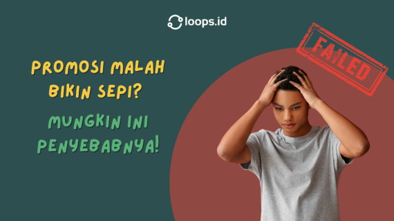 Promosi Malah Bikin Sepi? Mungkin Ini Penyebabnya!