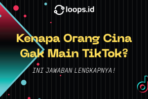 Kenapa Orang Cina Gak Main TikTok? Ini Jawaban Lengkapnya!