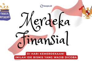 Merdeka Finansial di Hari Kemerdekaan! Ide Bisnis yang Wajib Dicoba