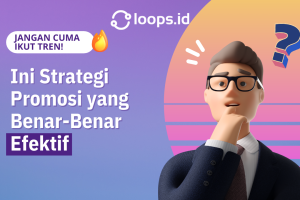 Jangan Cuma Ikut Tren! Ini Strategi Promosi yang Benar-Benar Efektif