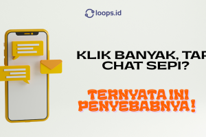 Klik Banyak, Tapi Chat Sepi? Ternyata Ini Penyebabnya!