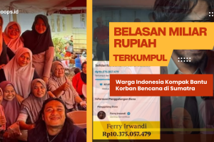 Belasan Miliar Rupiah Terkumpul: Warga Indonesia Kompak Bantu Korban Bencana di Sumatra