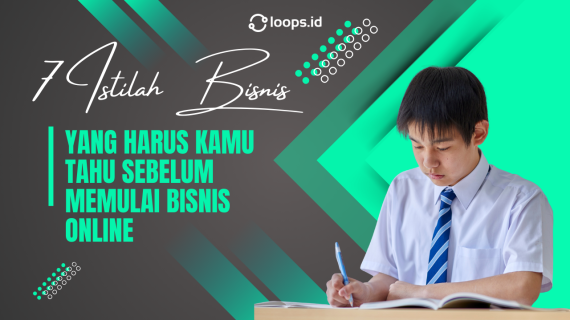 7 Istilah Bisnis yang Harus Kamu Tahu Sebelum Memulai Bisnis Online