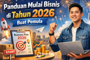 Panduan Mulai Bisnis di Tahun 2026 Buat Pemula