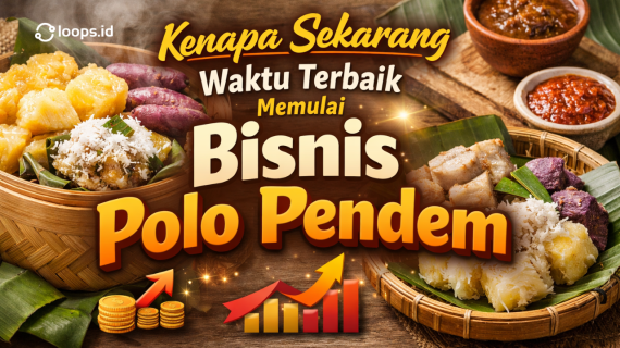 Kenapa Sekarang Waktu Terbaik Memulai Bisnis Polo Pendem