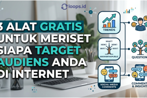 3 Tools Gratis untuk Meriset Siapa Target Audiens Anda di Internet
