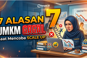 7 Alasan UMKM Gagal Saat Mencoba Scale Up