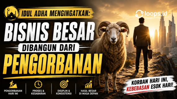 Idul Adha Mengingatkan: Bisnis Besar Dibangun dari Pengorbanan