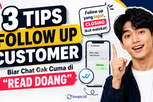 3 Tips Follow Up Customer Biar Chat Gak Cuma di “Read Doang”