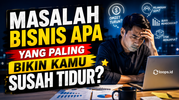 Masalah Bisnis Apa yang Paling Bikin Kamu Susah Tidur? ⭐