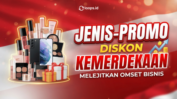 Jenis-Jenis Promo atau Diskon Selama Bulan Kemerdekaan untuk Mendongkrak Omset Bisnis