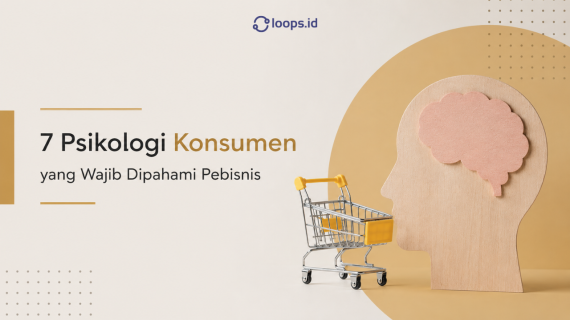7 Psikologi Konsumen yang Wajib Dipahami Pebisnis