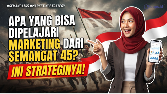 Apa yang Bisa Dipelajari Marketing dari Semangat 45? Ini Strateginya!