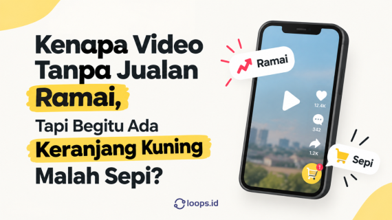 Kenapa Video Tanpa Jualan Ramai, Tapi Begitu Ada Keranjang Kuning Malah Sepi?