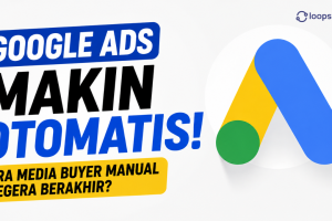 Google Ads Makin Otomatis: Apakah Era Media Buyer Manual Segera Berakhir?