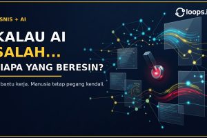 Bisnis Dibantu AI Memang Enak. Tapi Kalau AI-nya Salah, Siapa yang Beresin?