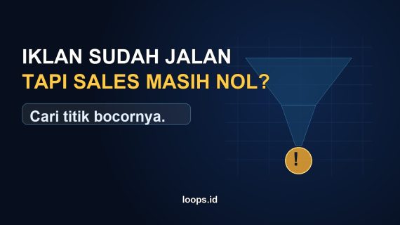 Iklan Sudah Jalan, Tapi Kok Sales Masih Nol?