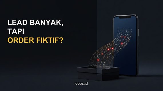 Lead Banyak, Tapi Ternyata Order Fiktif