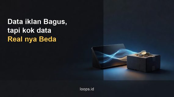 Data Iklan Bagus, Tapi Kok Data Real-nya Beda?