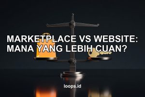 Marketplace vs Website: Mana yang Lebih Cuan buat Bisnis Kamu?