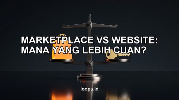 Marketplace vs Website: Mana yang Lebih Cuan buat Bisnis Kamu?