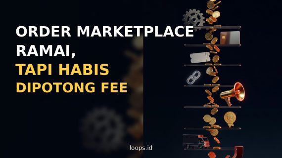 Order Marketplace Ramai, tapi Habis Dipotong Fee