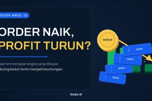 Kalau Bonus CS Cuma dari Closing, Jangan Heran Order Naik tapi Profit Turun