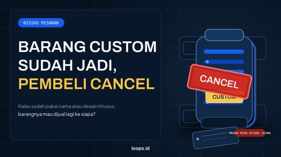 Barang Custom Udah Jadi, Pembeli Malah Cancel. Terus Mau Dijual ke Siapa?