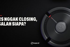 CS Nggak Closing, Salah Siapa?