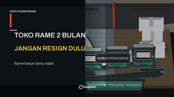 Toko Rame Dua Bulan, Jangan Resign Dulu