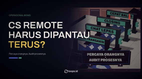 CS Remote Harus Dipantau Terus?
