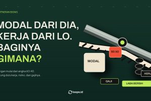Modal dari Dia, Kerja dari Lo: Bagi Untungnya Gimana?
