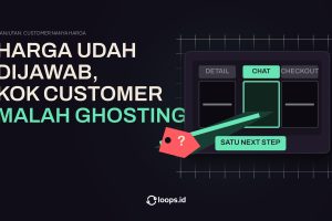 Harga Udah Dijawab, Kok Customer Malah Ghosting?